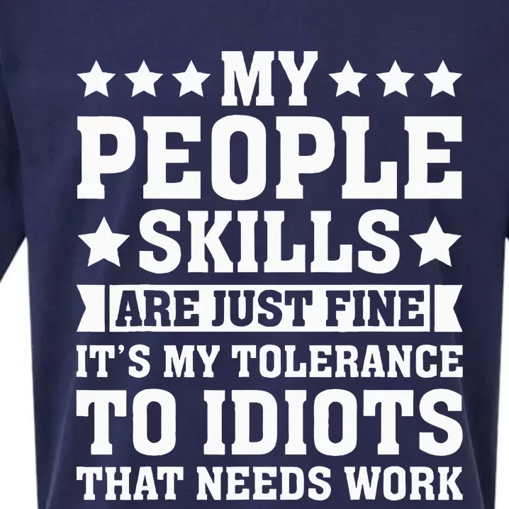 My Tolerance To Idiots Needs Work Funny Sarcasm Sueded Cloud Jersey T-Shirt