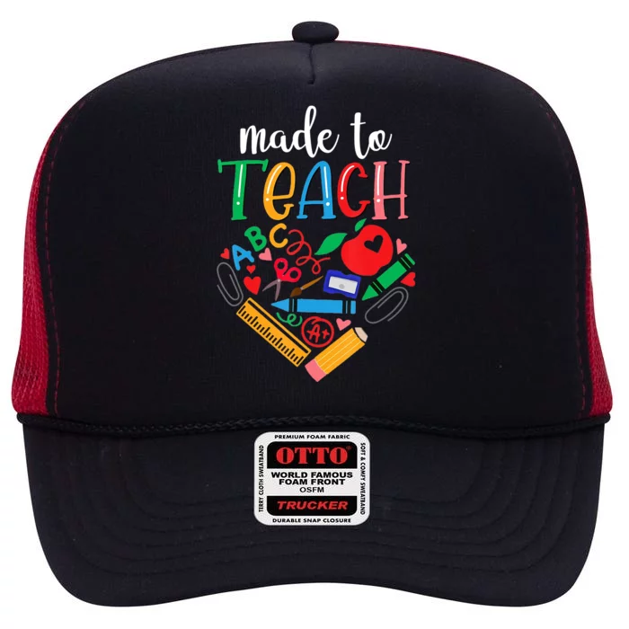 Made To Teach Gift For Teacher High Crown Mesh Trucker Hat