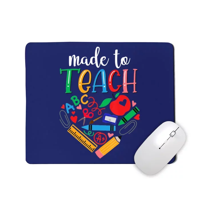 Made To Teach Gift For Teacher Mousepad