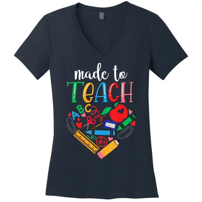 Made To Teach Gift For Teacher Women's V-Neck T-Shirt