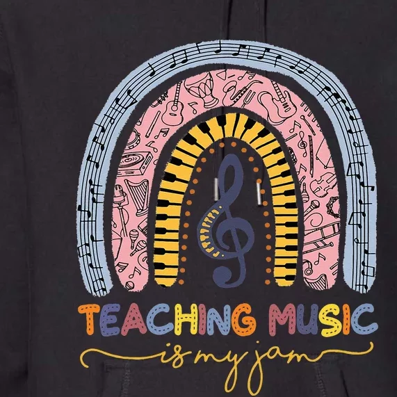 Musical Teacher Teaching Music Is My Jam Rainbow Premium Hoodie