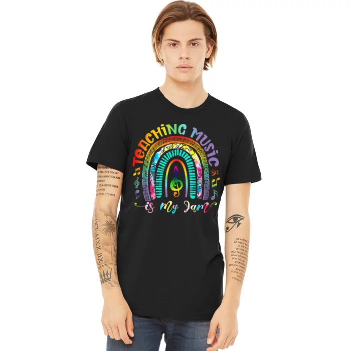 Musical Teacher Teaching Music Is My Jam Rainbow Tie Dye Premium T-Shirt