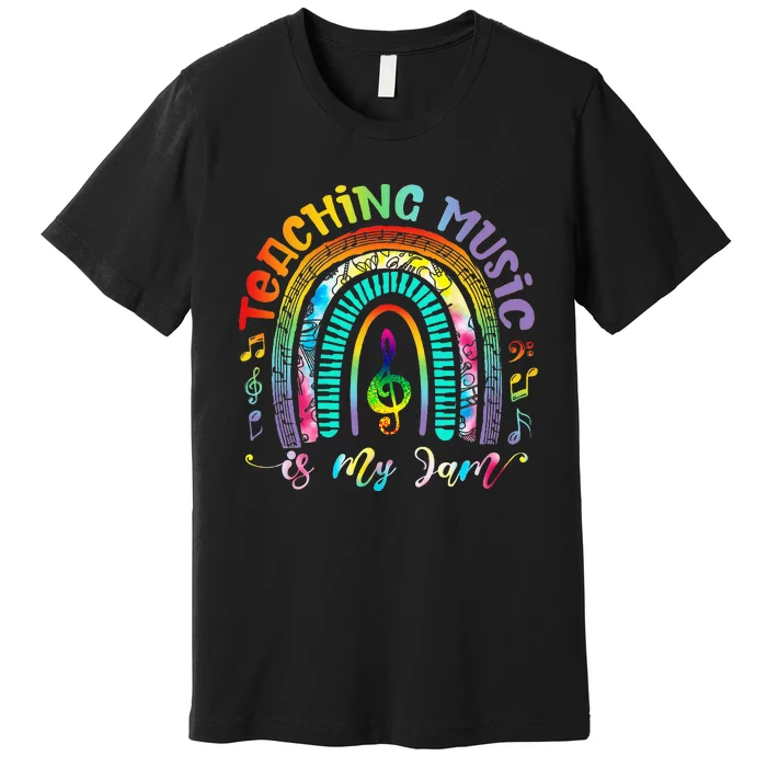 Musical Teacher Teaching Music Is My Jam Rainbow Tie Dye Premium T-Shirt