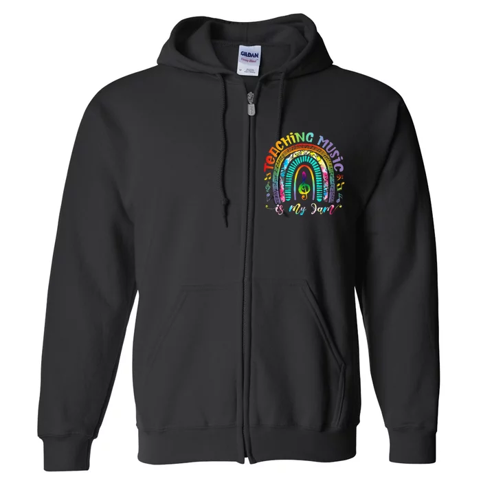 Musical Teacher Teaching Music Is My Jam Rainbow Tie Dye Full Zip Hoodie