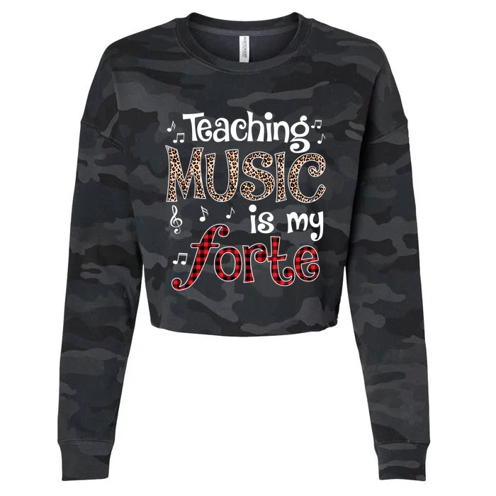 Music Teacher Teaching Music Is My Forte For Music Lovers Gift Cropped Pullover Crew