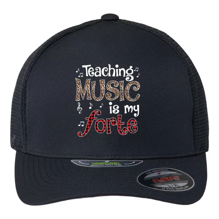 Music Teacher Teaching Music Is My Forte For Music Lovers Gift Flexfit Unipanel Trucker Cap