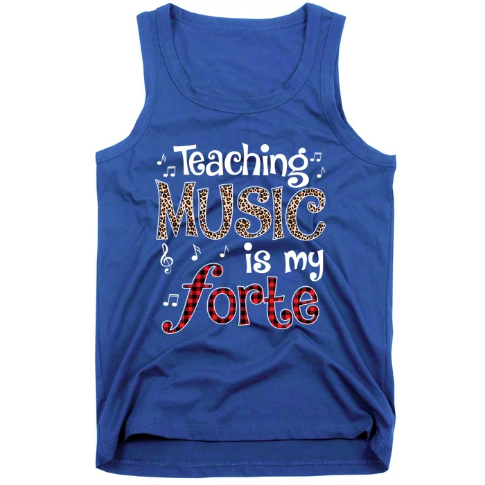 Music Teacher Teaching Music Is My Forte For Music Lovers Gift Tank Top