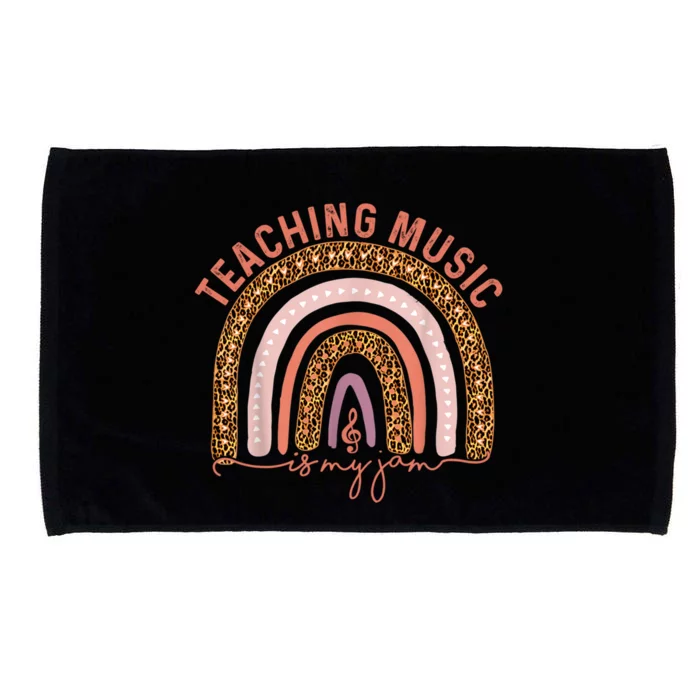 Music Teacher Teaching Music Is My Jam Leopard Rainbow Great Gift Microfiber Hand Towel