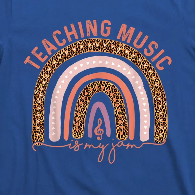 Music Teacher Teaching Music Is My Jam Leopard Rainbow Great Gift T-Shirt