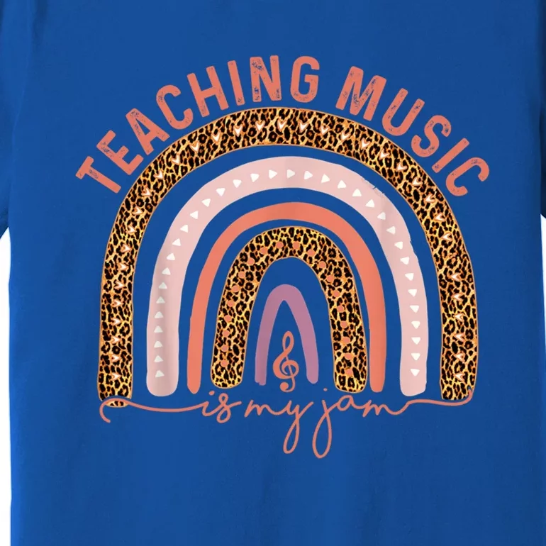 Music Teacher Teaching Music Is My Jam Leopard Rainbow Great Gift Premium T-Shirt