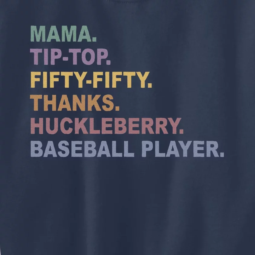 Mama Tip Top Fifty Thanks Huckleberry Baseball Player Mom Kids Sweatshirt