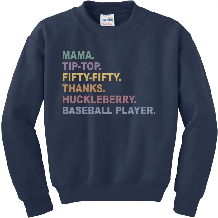 Mama Tip Top Fifty Thanks Huckleberry Baseball Player Mom Kids Sweatshirt