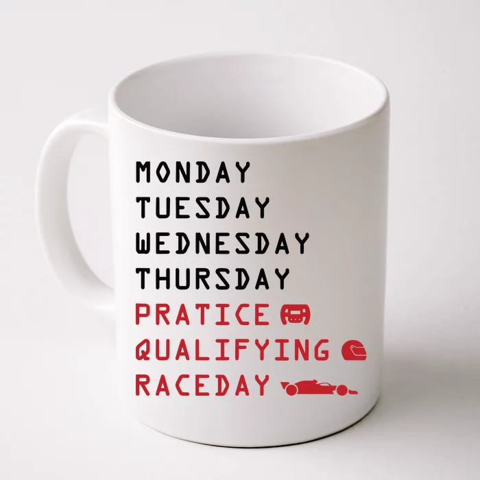 Monday Tuesday Thursday Practice Qualifying Race Day Front & Back Coffee Mug