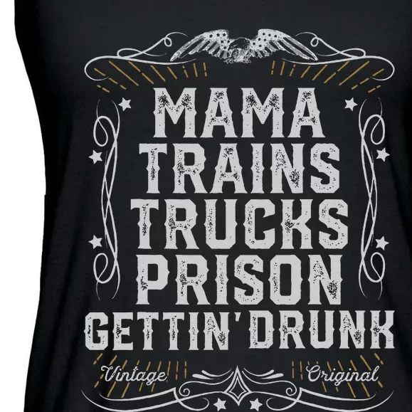 Mama Trains Trucks Prison Gettin Drunk Country Music Gift Ladies Essential Flowy Tank