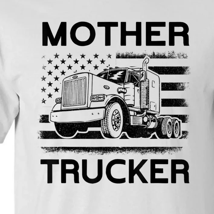 Mother Trucker Truck Driver Tall T-Shirt