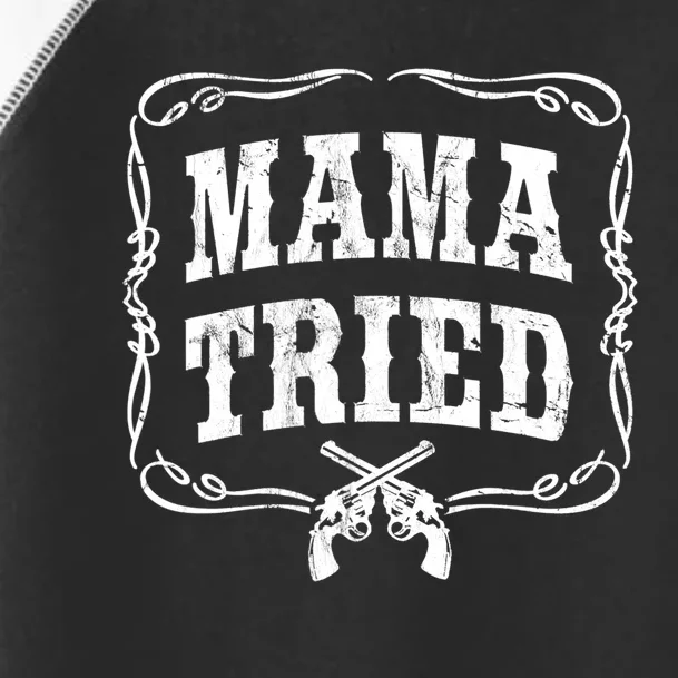 Mama Tried TShirt Renegade Outlaw Country Music Lovers Toddler Fine Jersey T-Shirt