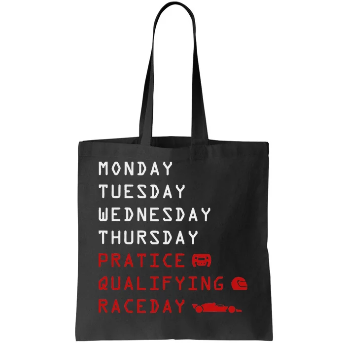 Monday Tuesday Thursday Practice Qualifying Race Day Tote Bag