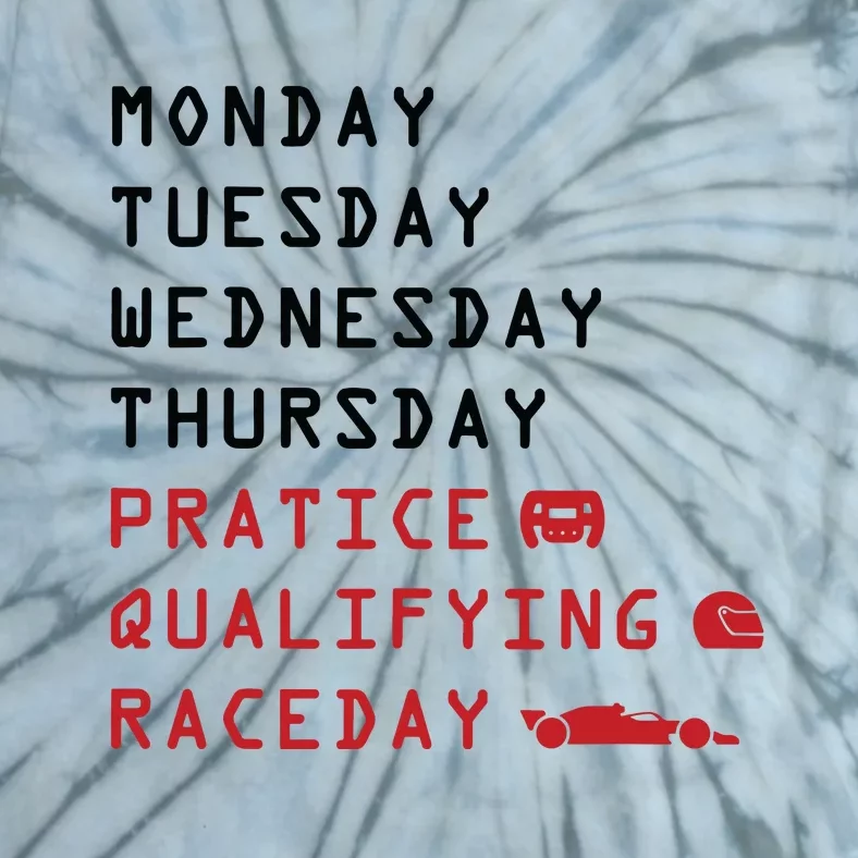 Monday Tuesday Thursday Practice Qualifying Race Day Tie-Dye T-Shirt