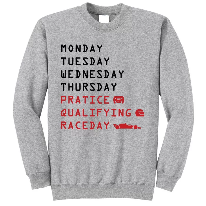 Monday Tuesday Thursday Practice Qualifying Race Day Tall Sweatshirt