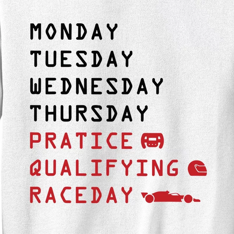 Monday Tuesday Thursday Practice Qualifying Race Day Sweatshirt