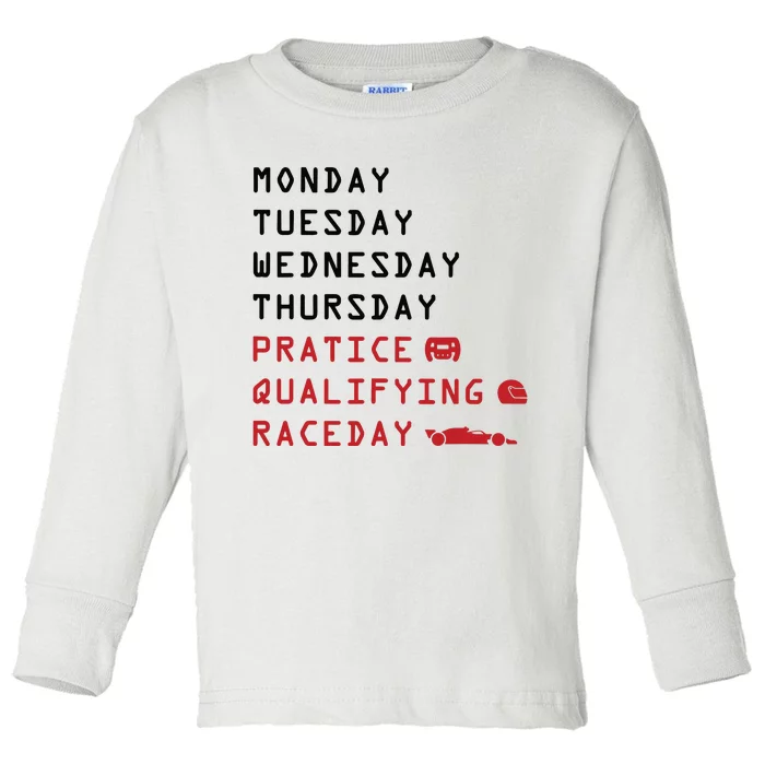 Monday Tuesday Thursday Practice Qualifying Race Day Toddler Long Sleeve Shirt