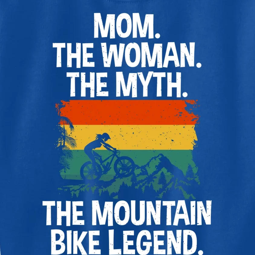 Mom The The Myth The Mountain Bike Legend Biking Mom Cool Gift Kids Sweatshirt