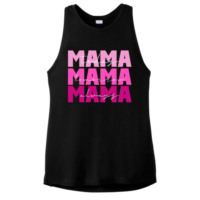 Mama Today Tomorrow And Always Cute Mother's Day Ladies Tri-Blend Wicking Tank