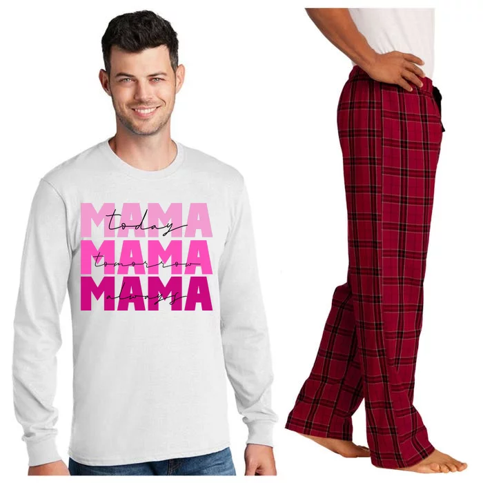 Mama Today Tomorrow And Always Cute Mother's Day Long Sleeve Pajama Set