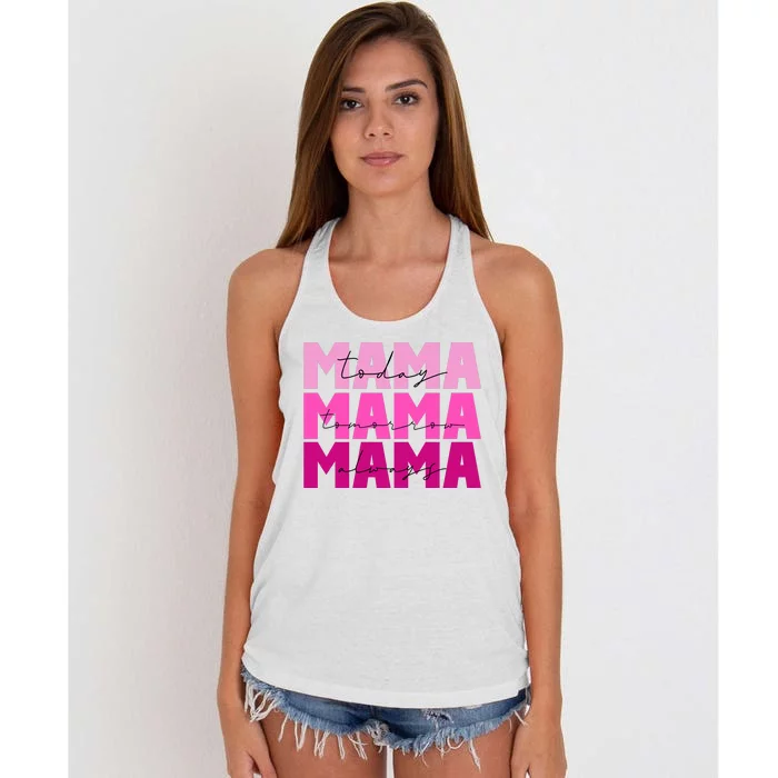 Mama Today Tomorrow And Always Cute Mother's Day Women's Knotted Racerback Tank