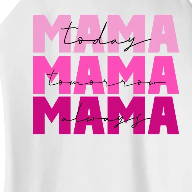 Mama Today Tomorrow And Always Cute Mother's Day Women’s Perfect Tri Rocker Tank