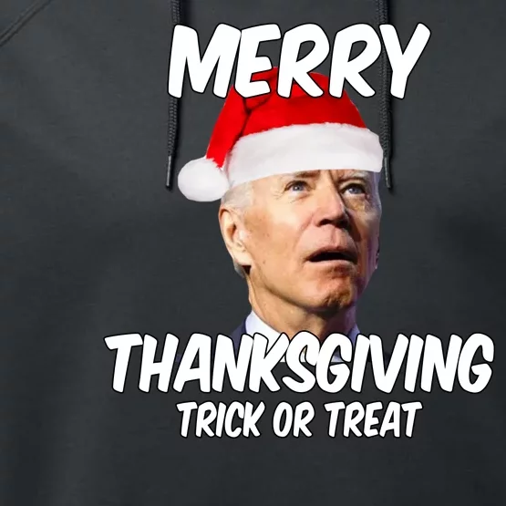 Merry Thanksgiving Trick Or Treat Funny Christmas Joe Biden Performance Fleece Hoodie