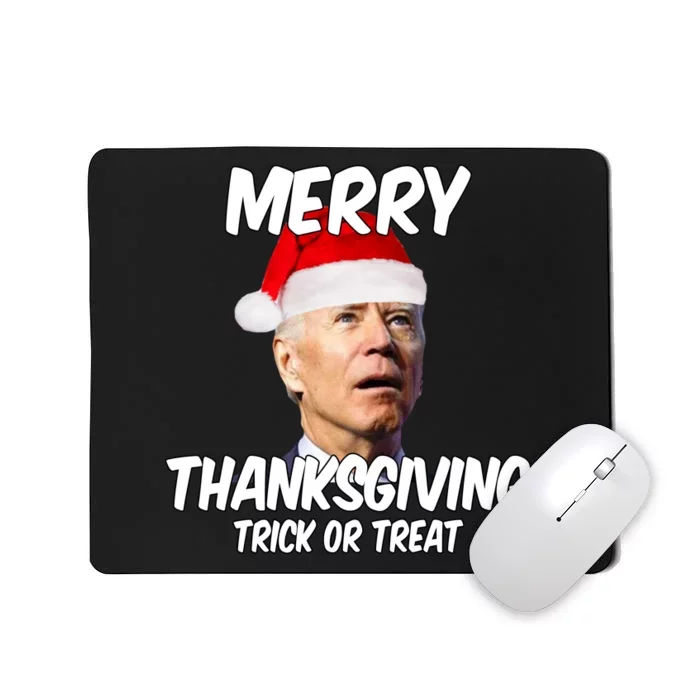 Merry Thanksgiving Trick Or Treat Funny Christmas Joe Biden Mousepad