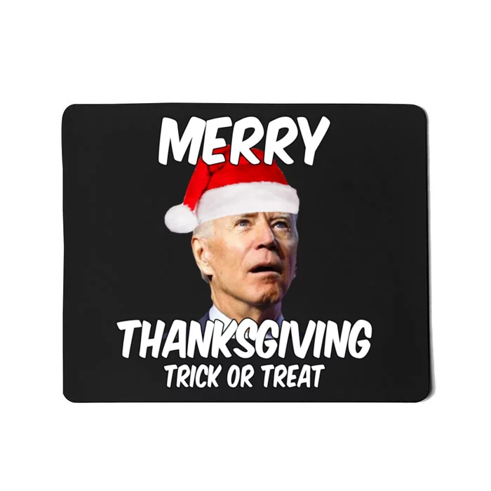 Merry Thanksgiving Trick Or Treat Funny Christmas Joe Biden Mousepad