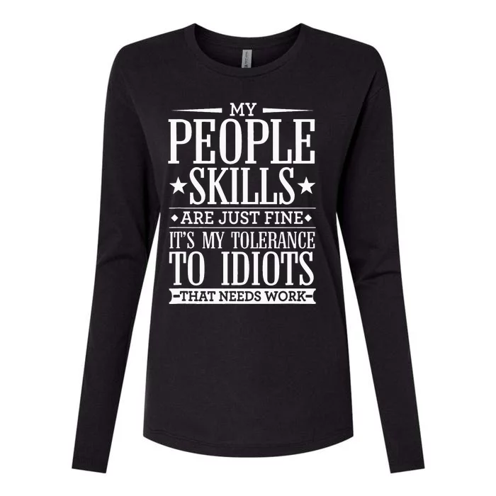 My Tolerance To Idiots Needs Work Funny Sarcasm Womens Cotton Relaxed Long Sleeve T-Shirt