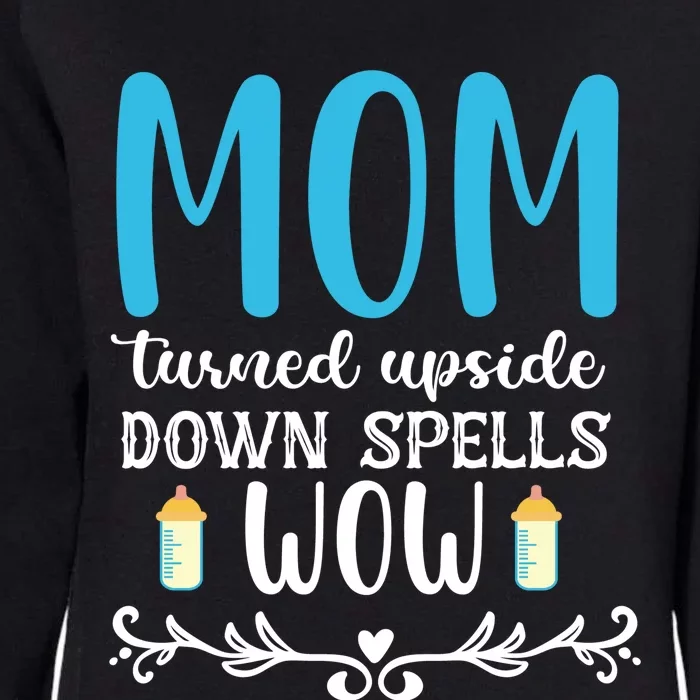 Mom Turned Upside Down Spells Wow Womens California Wash Sweatshirt