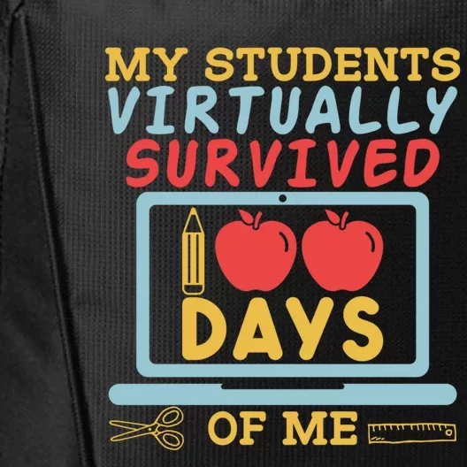 My Teacher Virtually Survived 100 Days Of Me Gift For Tutor Funny Gift City Backpack