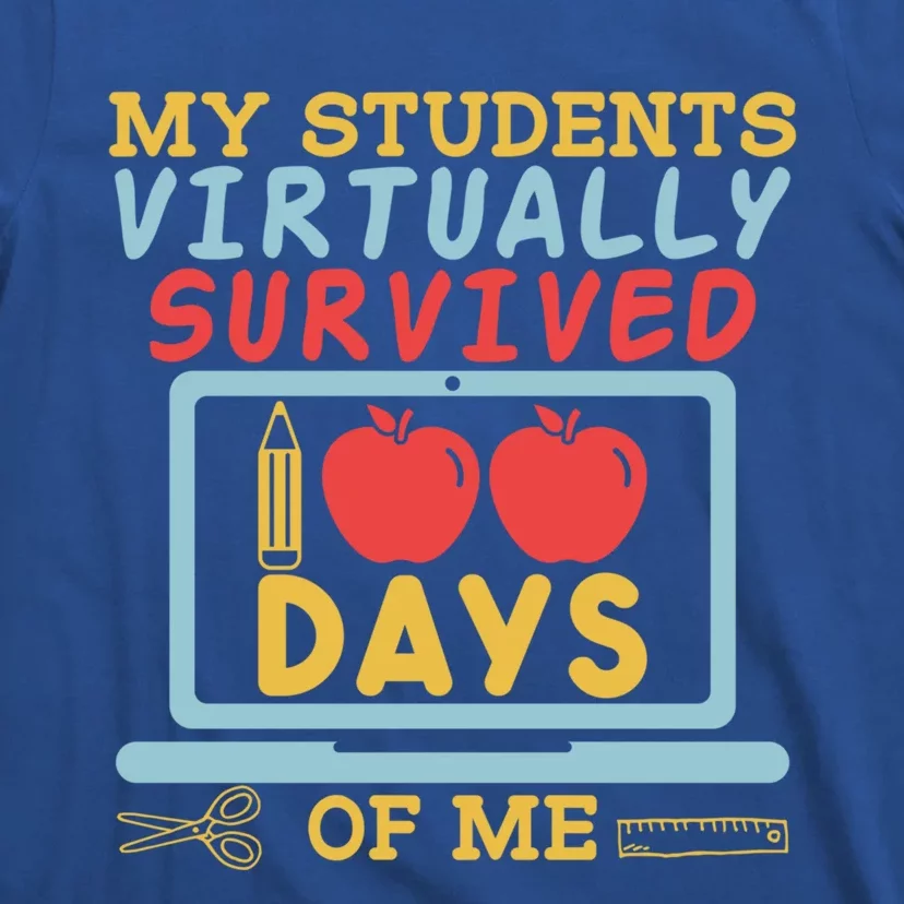 My Teacher Virtually Survived 100 Days Of Me Gift For Tutor Funny Gift T-Shirt