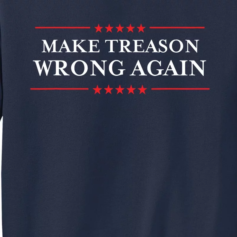 Make Treason Wrong Again Political Resist Lying Antitrump Sweatshirt