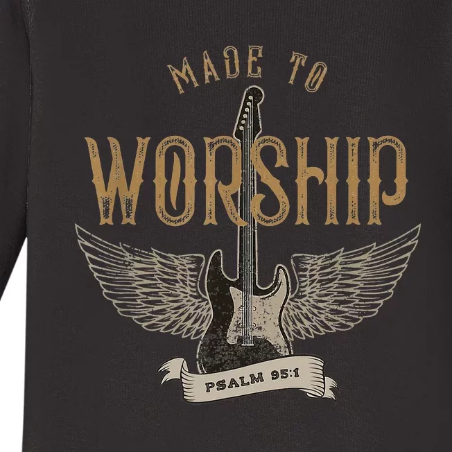 Made To Worship Psalm 95 1 Christian Worship Bible Verse Baby Long Sleeve Bodysuit