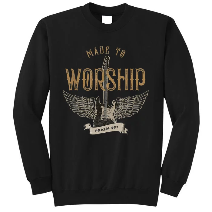 Made To Worship Psalm 95 1 Christian Worship Bible Verse Tall Sweatshirt