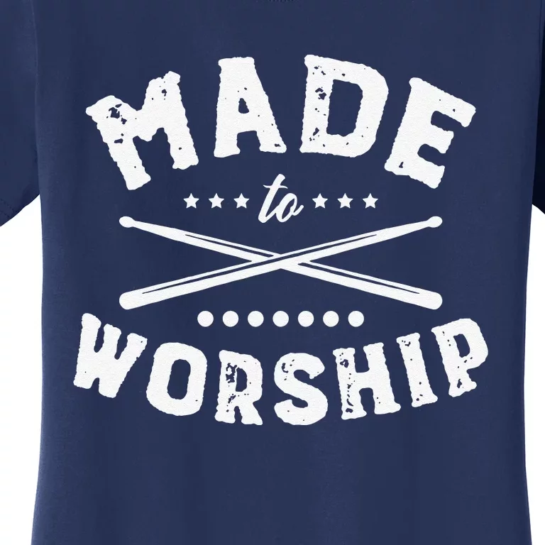 Made To Worship Drum Sticks Cross Christian Drummer Women's T-Shirt