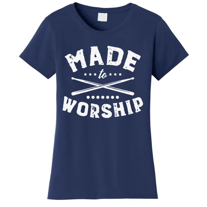 Made To Worship Drum Sticks Cross Christian Drummer Women's T-Shirt