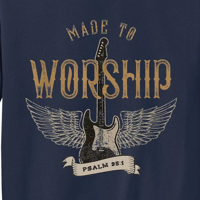 Made To Worship Psalm 95 1 Christian Worship Bible Verse Sweatshirt