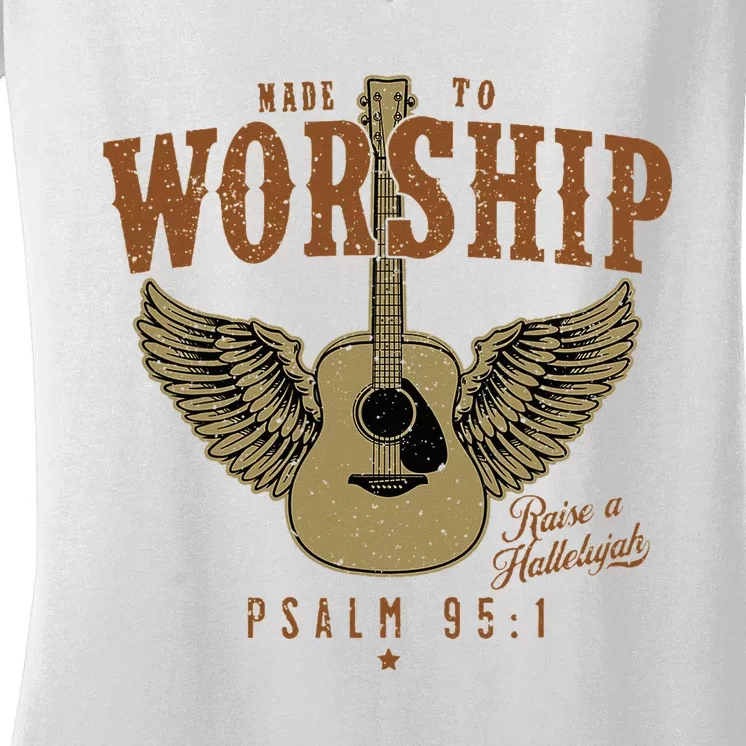 Made To Worship Psalm 95 Faith Christian Bible Verse Women's V-Neck T-Shirt