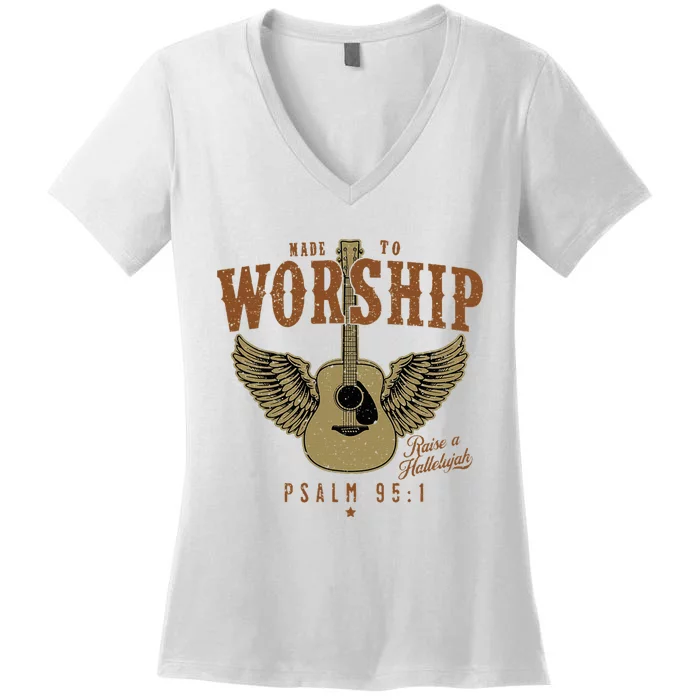 Made To Worship Psalm 95 Faith Christian Bible Verse Women's V-Neck T-Shirt