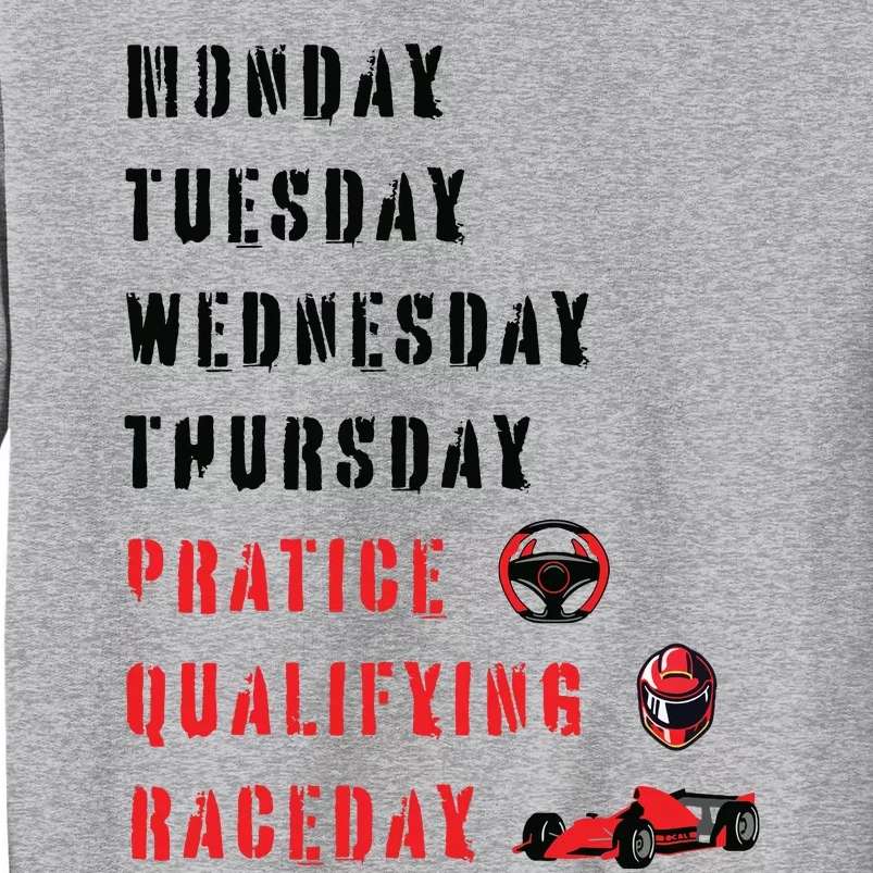 Monday Tuesday Wednesday Thursday Practice Qualifying Tall Sweatshirt