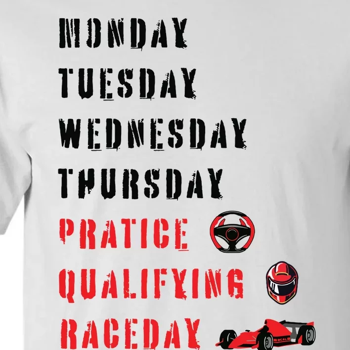 Monday Tuesday Wednesday Thursday Practice Qualifying Tall T-Shirt