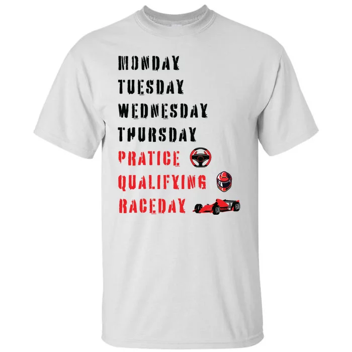 Monday Tuesday Wednesday Thursday Practice Qualifying Tall T-Shirt