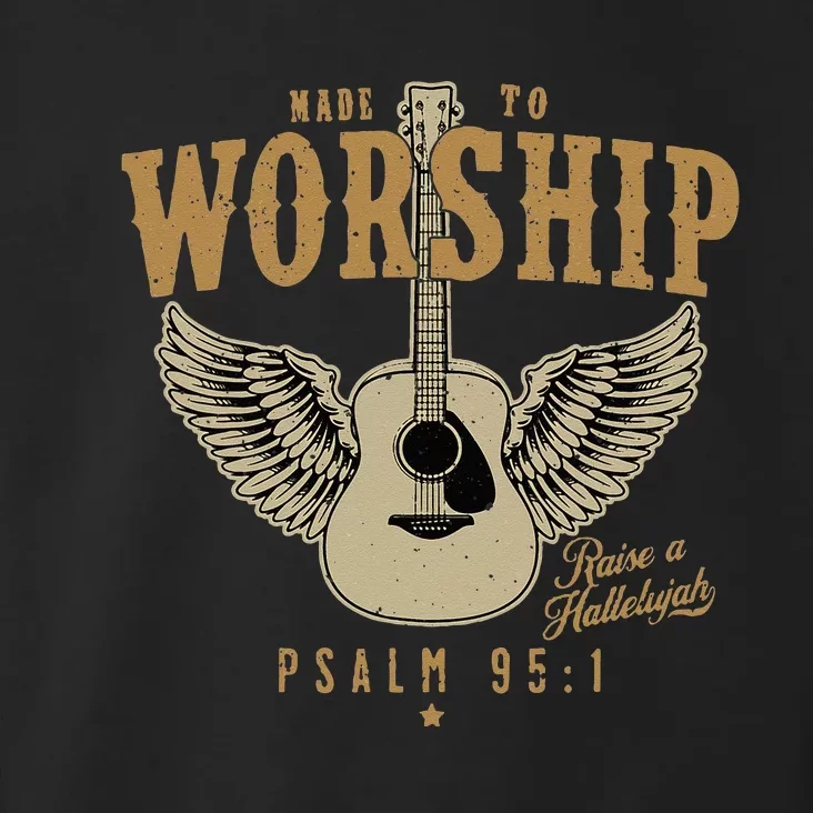 Made To Worship Psalm 95 Faith Christian Bible Verse Toddler Hoodie