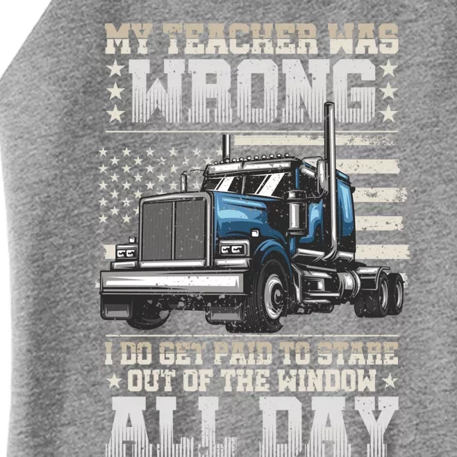 My Teacher Was Wrong Gift Semi Truck Driver Big Rig Truckers Gift Women’s Perfect Tri Rocker Tank